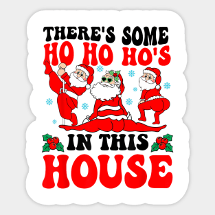 There's Some Ho Ho Hos In This House Christmas Santa Claus Sticker